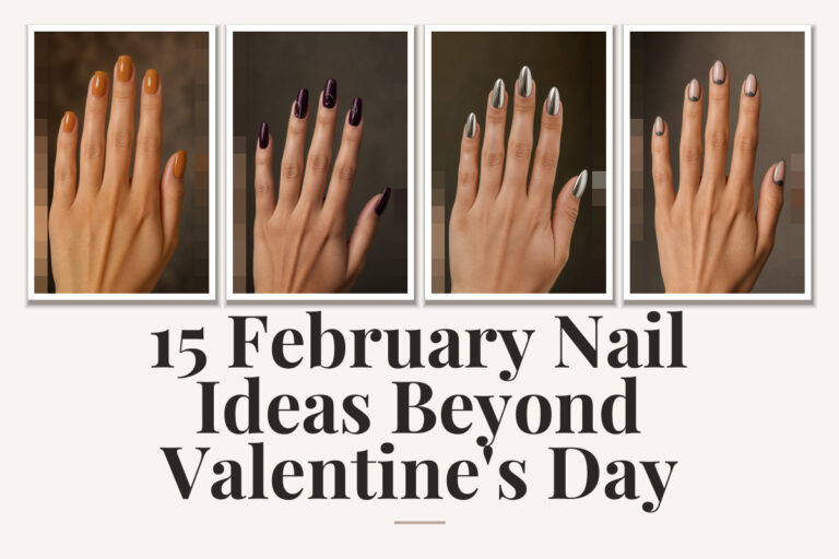 15 February Nail Ideas Beyond Valentine’s Day