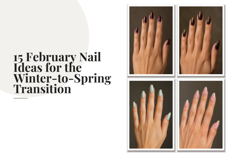 15 February Nail Ideas for the Winter-to-Spring Transition