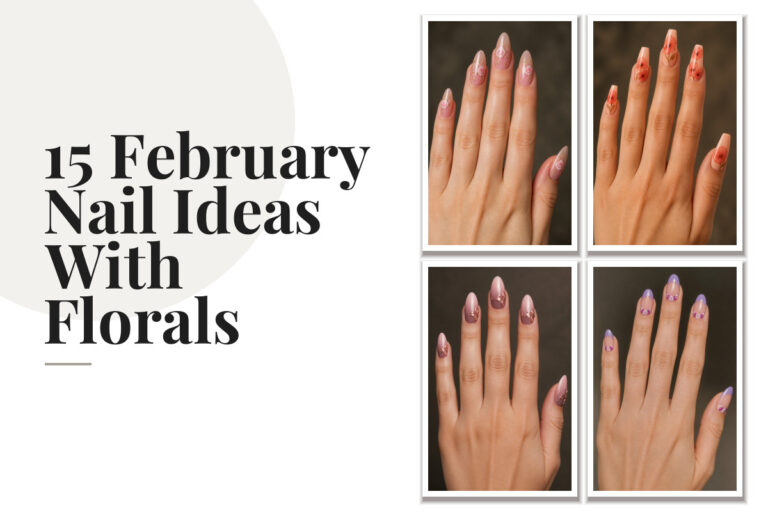 15 February Nail Ideas With Florals